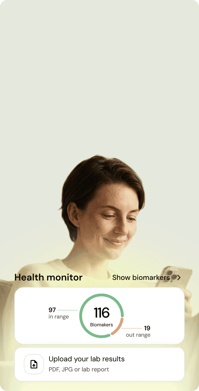 Health monitor: 116 biomarkers tracked — 97 in range, 19 out of range. Upload your lab results.