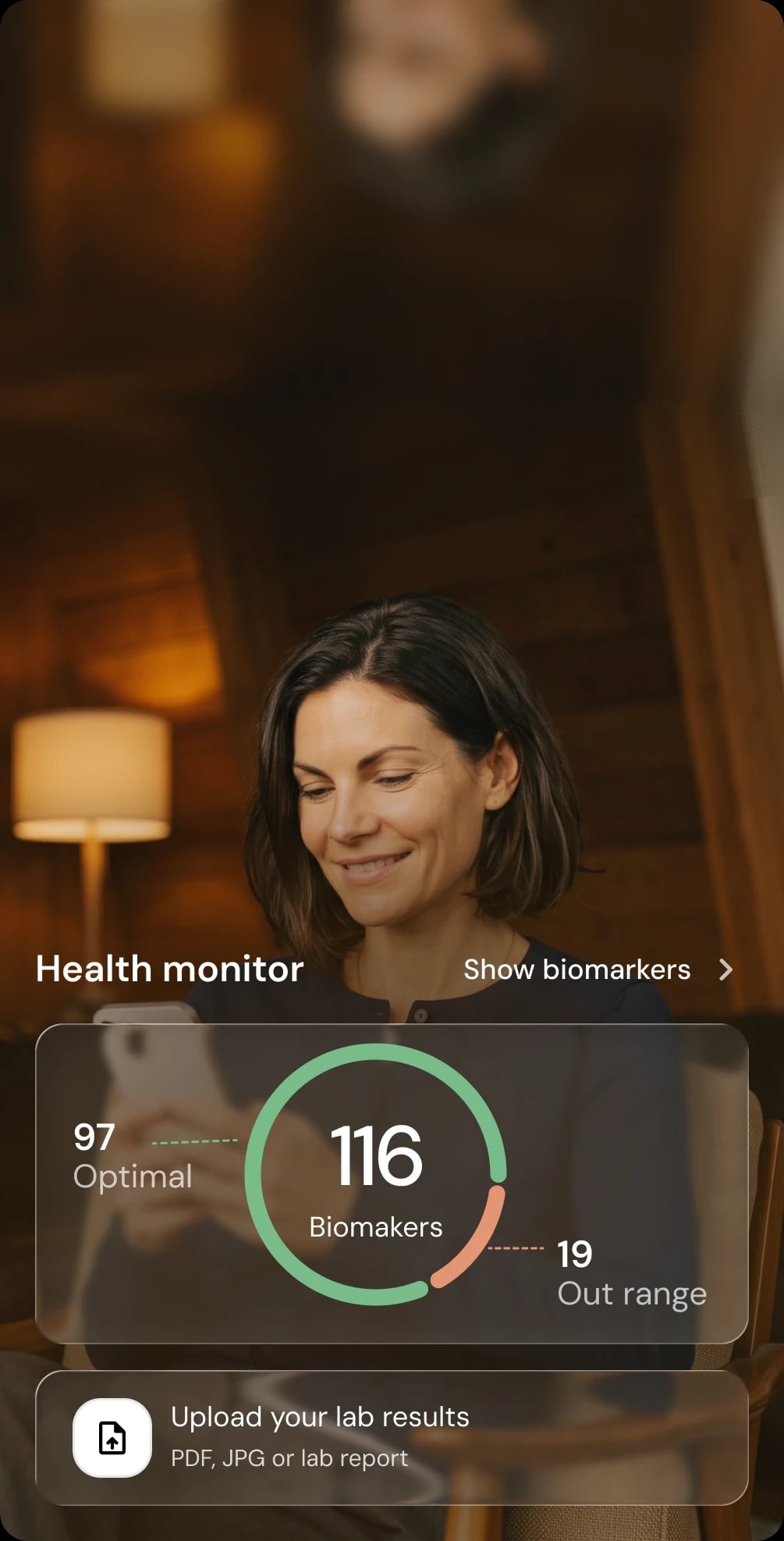 Health monitor: 116 biomarkers tracked — 97 in range, 19 out of range. Upload your lab results.