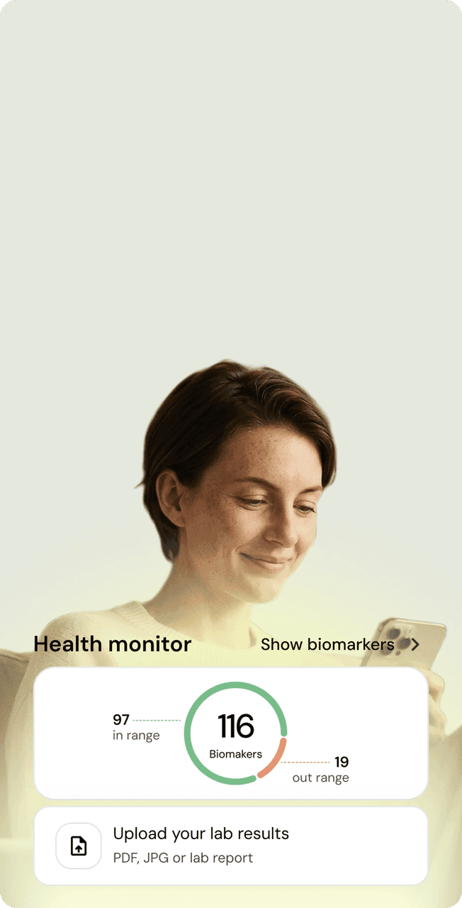 Health monitor: 116 biomarkers tracked — 97 in range, 19 out of range. Upload your lab results.